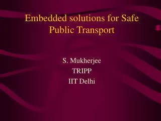 Embedded solutions for Safe Public Transport