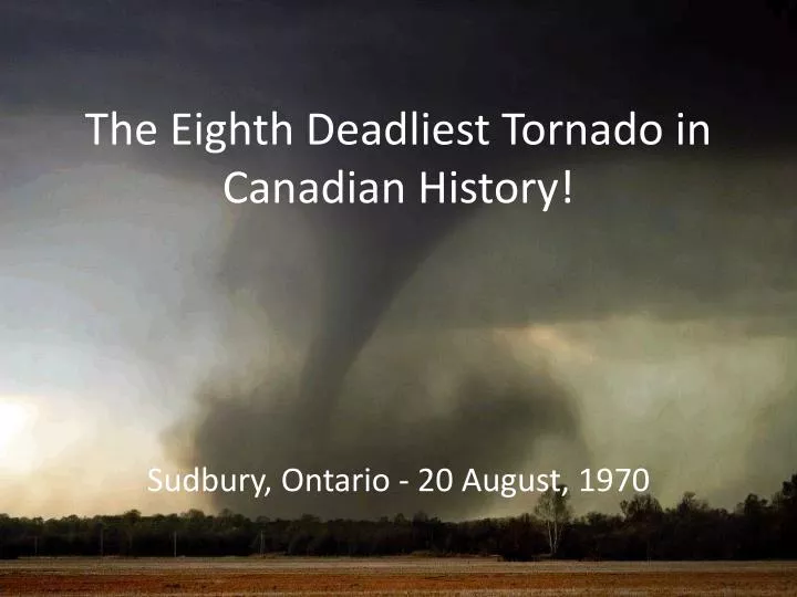 the eighth deadliest tornado in canadian history