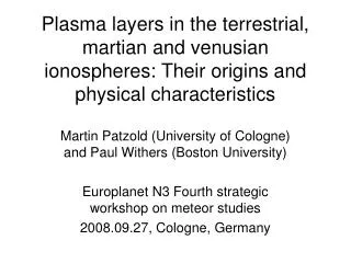 Martin Patzold (University of Cologne) and Paul Withers (Boston University)