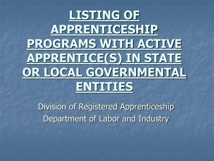 listing of apprenticeship programs with active apprentice s in state or local governmental entities