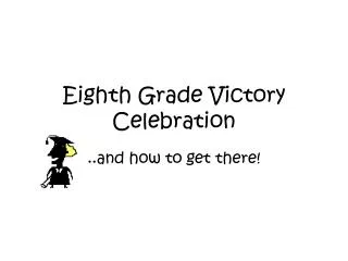 Eighth Grade Victory Celebration