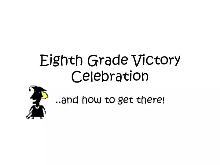 eighth grade victory celebration
