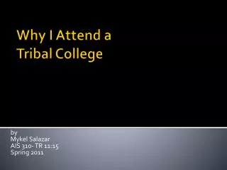 Why I Attend a Tribal College