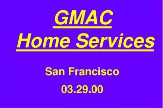 GMAC Home Services San Francisco 03.29.00