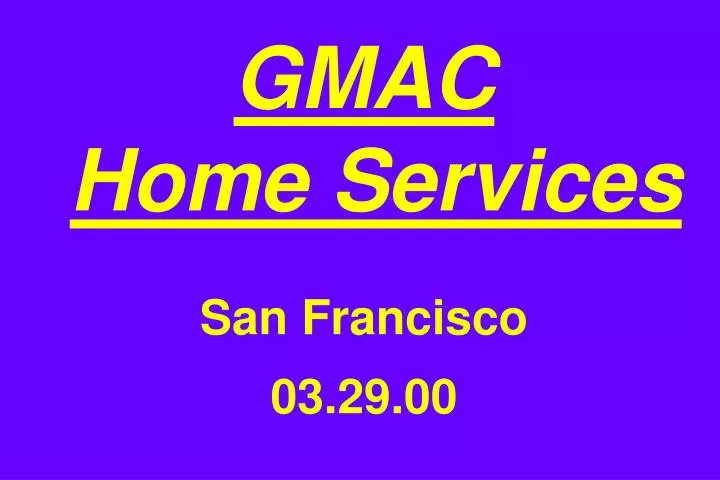 gmac home services san francisco 03 29 00