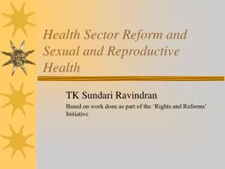 Health Sector Reform and Sexual and Reproductive Health