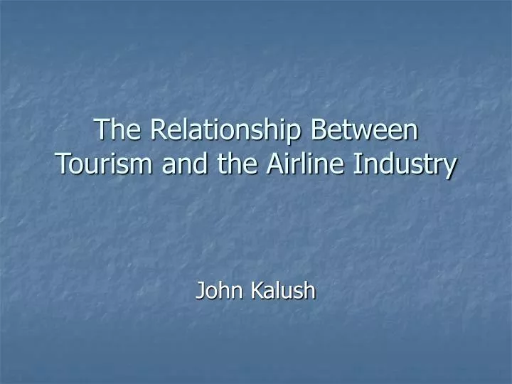 the relationship between tourism and the airline industry
