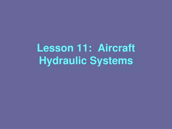 lesson 11 aircraft hydraulic systems