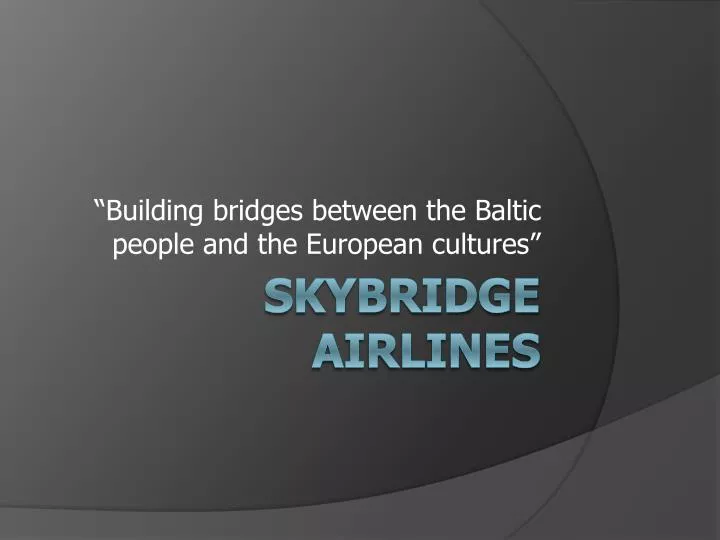 building bridges between the baltic people and the european cultures