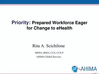 Priority: Prepared Workforce Eager for Change to eHealth