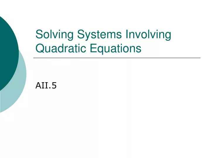 solving systems involving quadratic equations