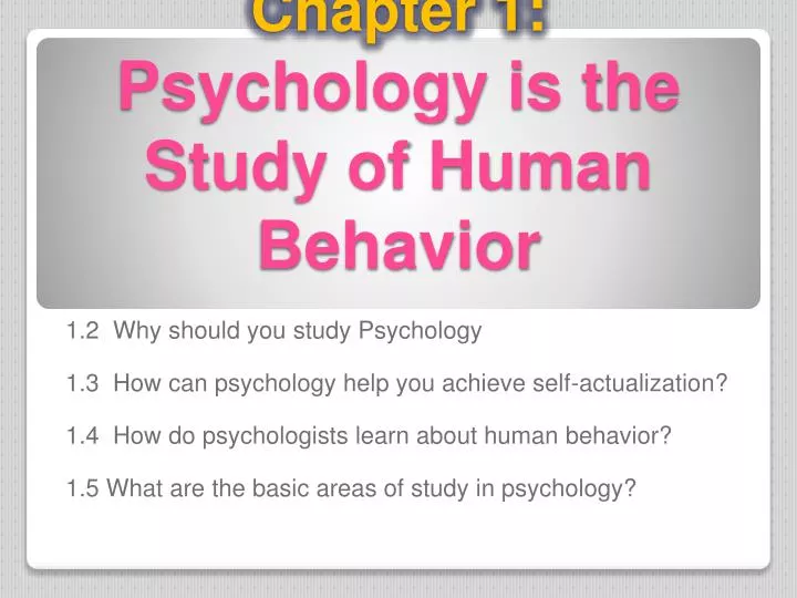 chapter 1 psychology is the study of human behavior