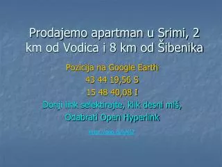prodajemo apartman u srimi 2 km od vodica i 8 km od ibenika
