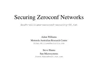 Securing Zeroconf Networks draft-williams-zeroconf-security-00.txt