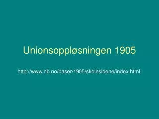 unionsoppl sningen 1905