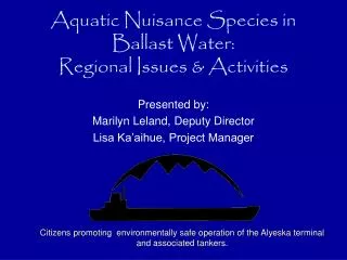 Aquatic Nuisance Species in Ballast Water: Regional Issues &amp; Activities