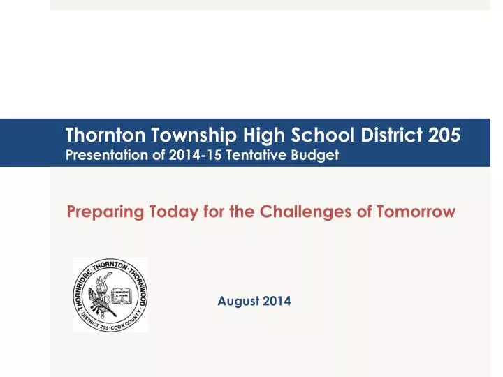 thornton township high school district 205 presentation of 2014 15 tentative budget