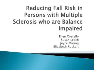 Reducing Fall Risk in Persons with Multiple Sclerosis who are Balance Impaired