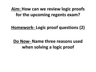 aim how can we review logic proofs for the upcoming regents exam