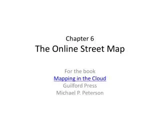 Chapter 6 The Online Street Map