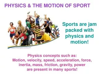 PHYSICS &amp; THE MOTION OF SPORT