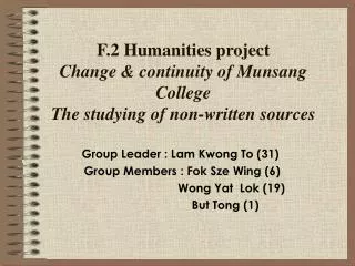 F.2 Humanities project Change &amp; continuity of Munsang College The studying of non-written sources