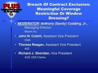 Breach Of Contract Exclusion: Meaningful Coverage Restriction Or Window Dressing?