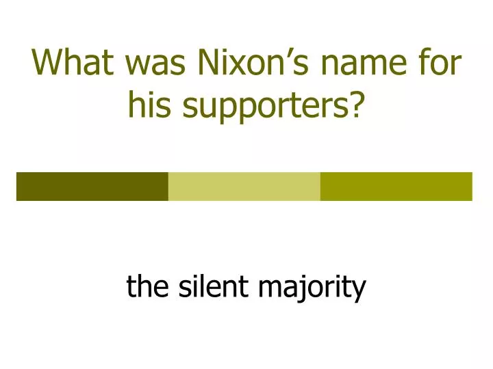 what was nixon s name for his supporters