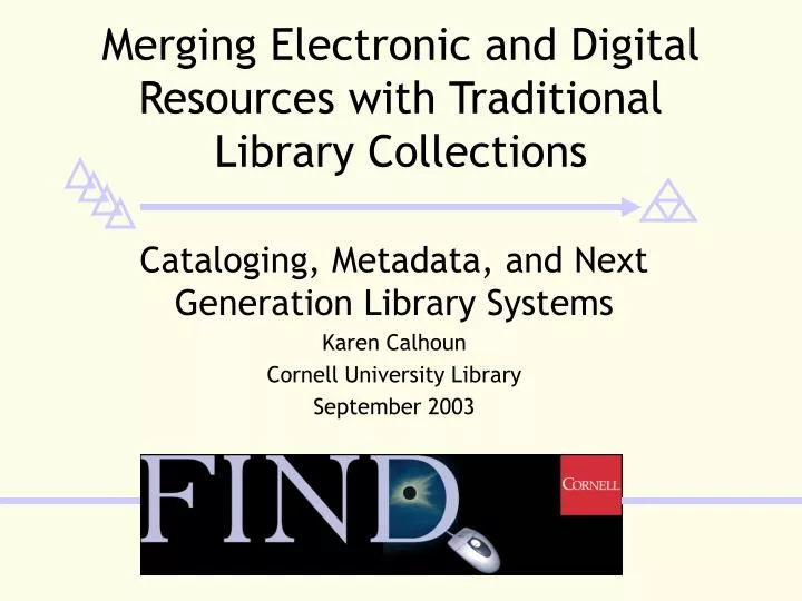 merging electronic and digital resources with traditional library collections