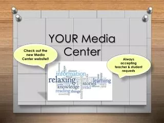 YOUR Media Center