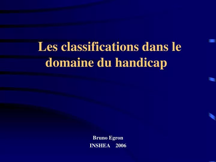 les classifications dans le domaine du handicap