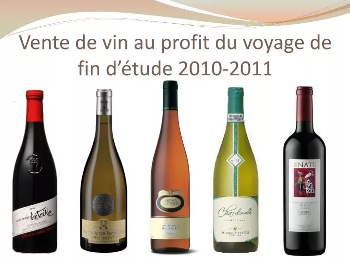 vente de vin au profit du voyage de fin d tude 2010 2011