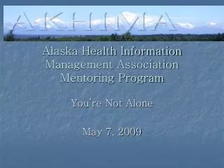 Alaska Health Information Management Association Mentoring Program