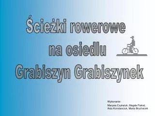 wykonanie marysia czykaluk magda pakiet asia konstanciuk marta brychacek
