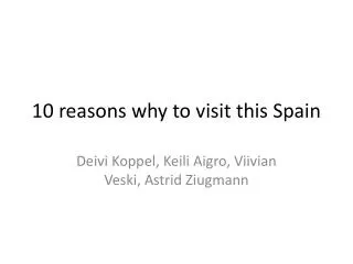 10 reasons why to visit this Spain