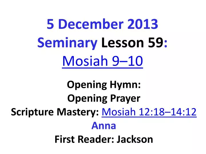5 december 2013 seminary lesson 59 mosiah 9 10