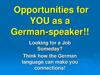 Opportunities for YOU as a German-speaker!!