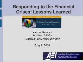 Responding to the Financial Crises: Lessons Learned