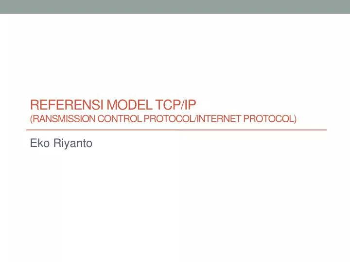 referensi model tcp ip ransmission control protocol internet protocol