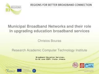 Municipal Broadband Networks and their role in upgrading education broadband services