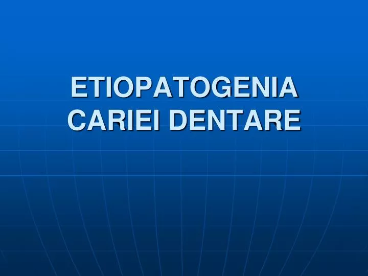 etiopatogenia cariei dentare