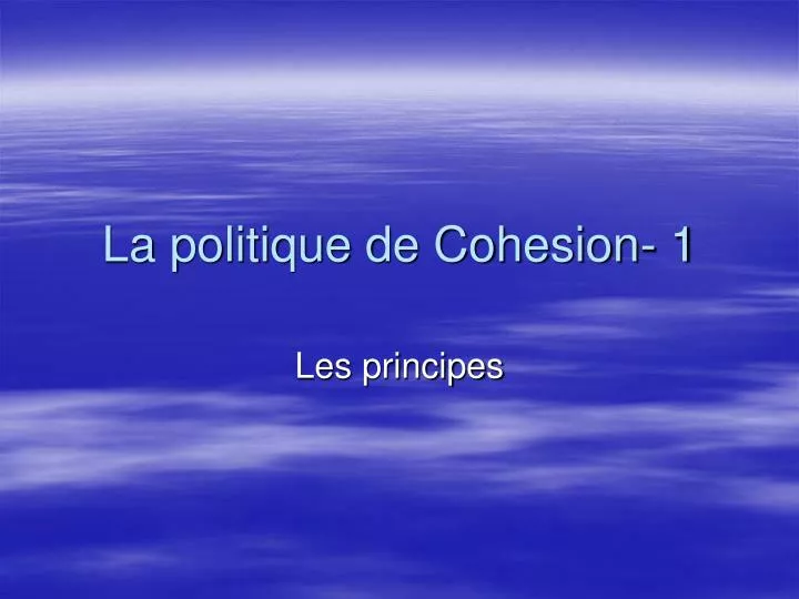 la politique de cohesion 1