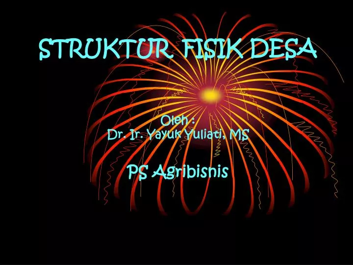 struktur fisik desa oleh dr ir yayuk yuliati ms ps agribisnis