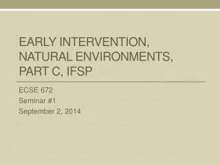 Early Intervention, Natural Environments, Part C, IFSP