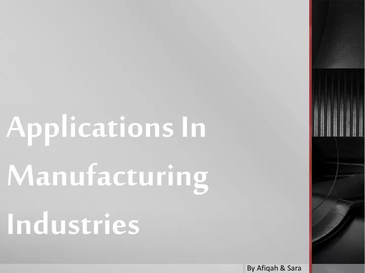 applications i n manufacturing industries