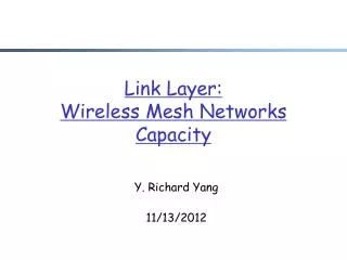 Link Layer: Wireless Mesh Networks Capacity