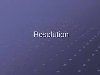 Resolution