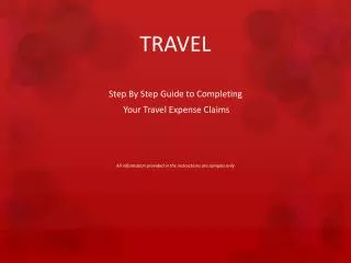 TRAVEL Step By Step Guide to Completing Your Travel Expense Claims