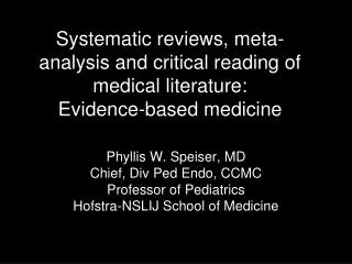 Phyllis W. Speiser, MD Chief, Div Ped Endo, CCMC Professor of Pediatrics