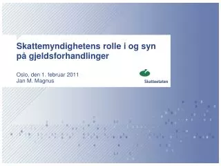 skattemyndighetens rolle i og syn p gjeldsforhandlinger